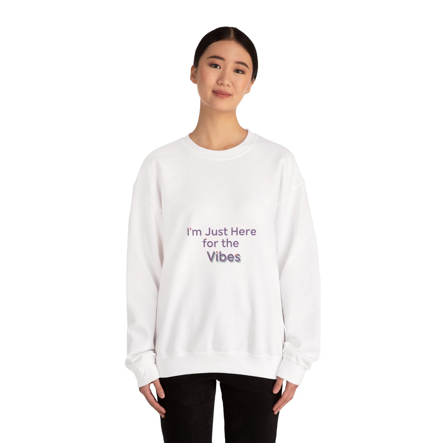I’m Just Here for the Vibes Sweatshirt | minimal vibes slogan
