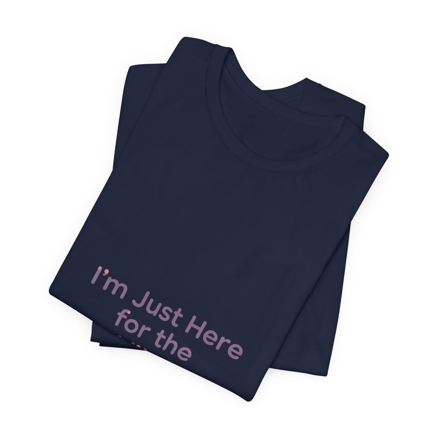 I'm Just Here for the Vibes T-Shirt | vibes t-shirt, mood slogan shirt