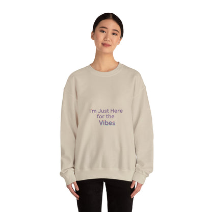 I’m Just Here for the Vibes Sweatshirt | minimal vibes slogan