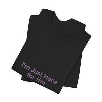 I'm Just Here for the Vibes T-Shirt | vibes t-shirt, mood slogan shirt