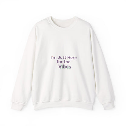 I’m Just Here for the Vibes Sweatshirt | minimal vibes slogan