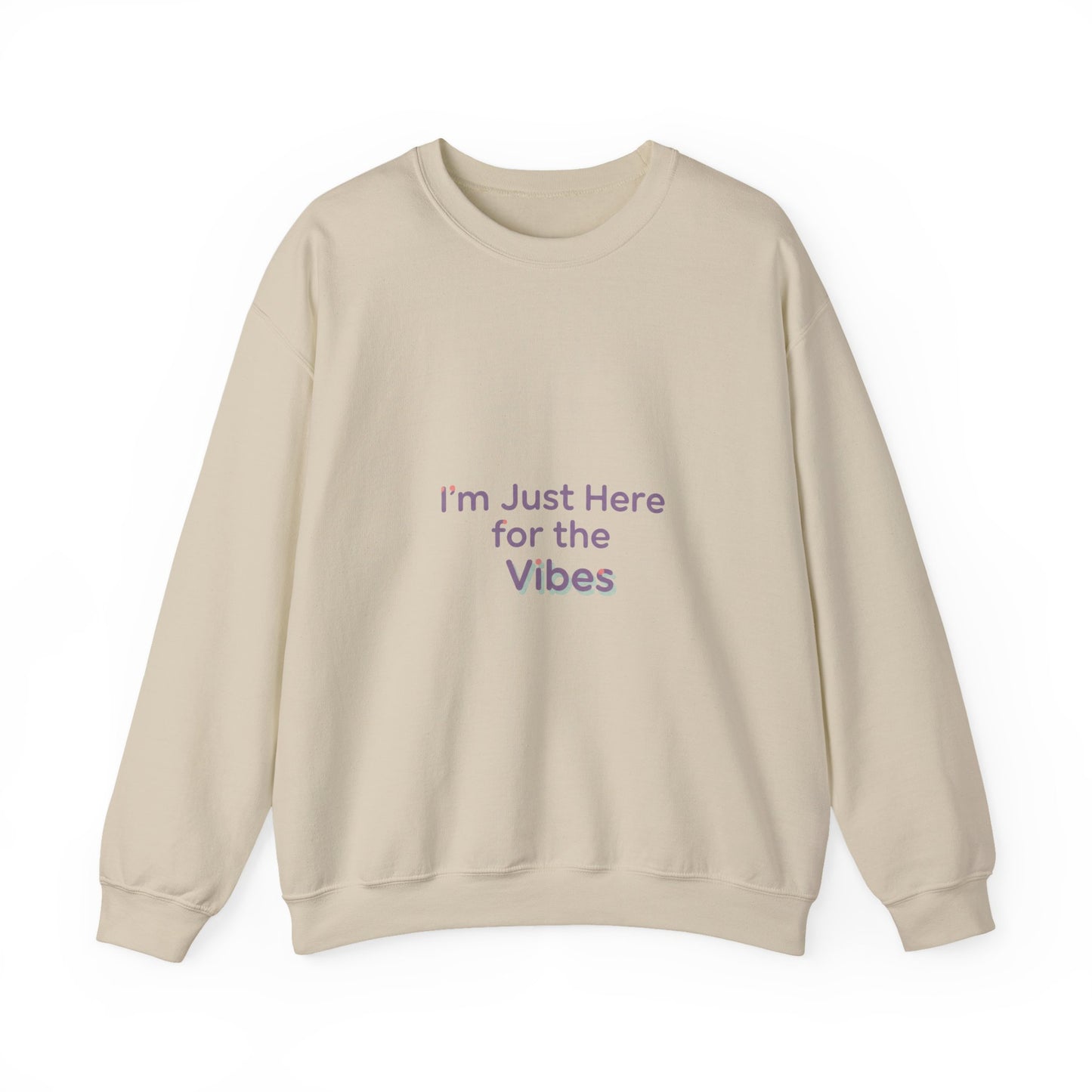 I’m Just Here for the Vibes Sweatshirt | minimal vibes slogan