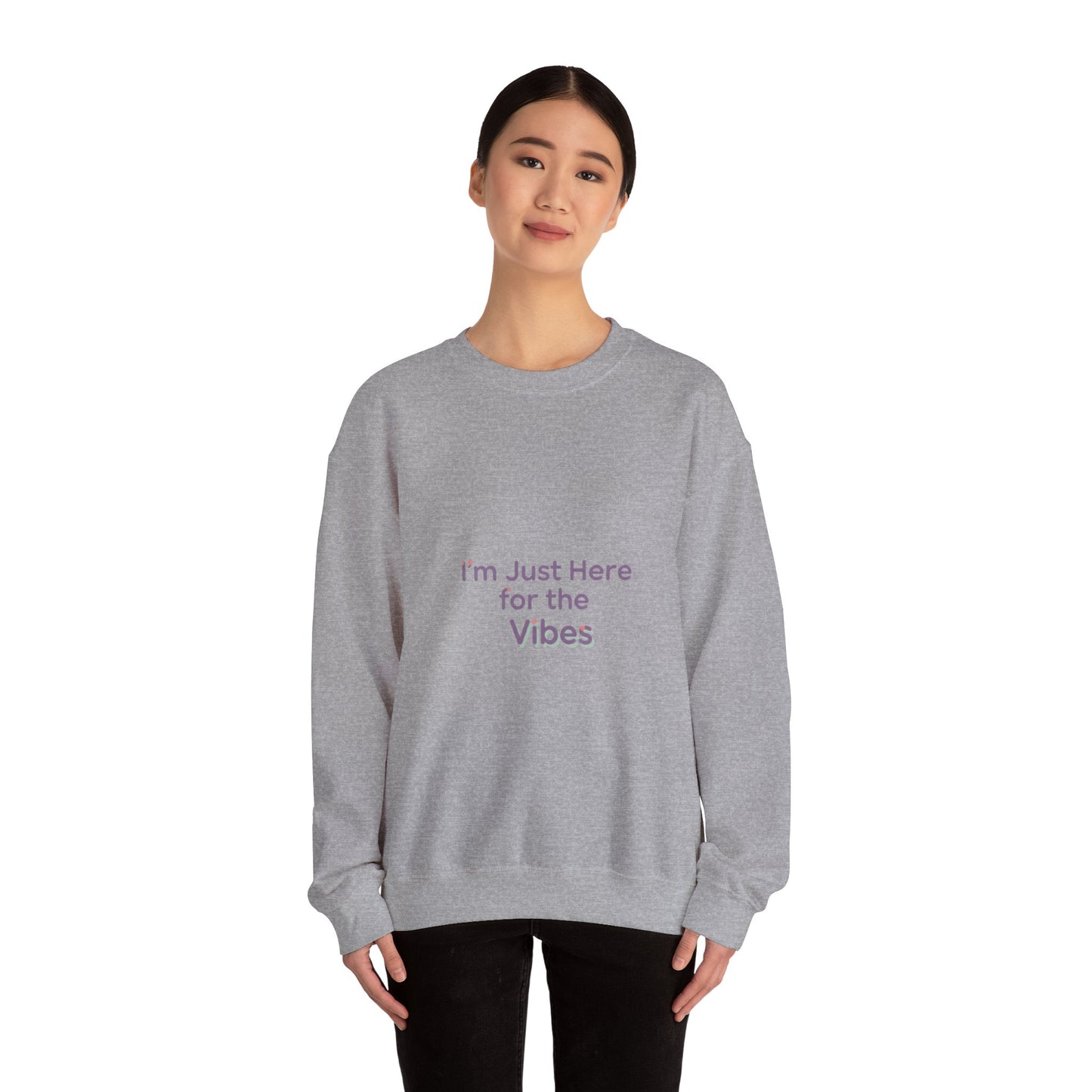 I’m Just Here for the Vibes Sweatshirt | minimal vibes slogan