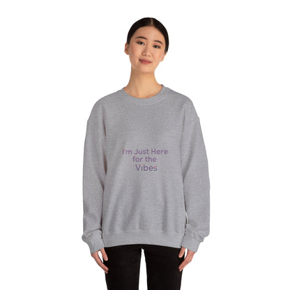 I’m Just Here for the Vibes Sweatshirt | minimal vibes slogan